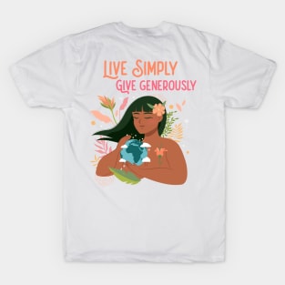 Live Simply, Give Generously T-Shirt